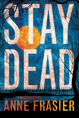 Stay Dead (Elise Sandburg, 2, Band 2)