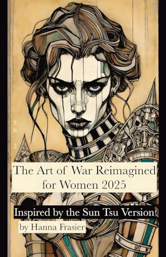 The Art of War Reimagined for Women 2025 (Sympathy & Support, Band 3) von PublishDrive