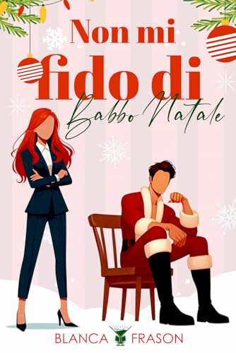 Non mi fido di Babbo Natale: (Cocktail Edizioni) (Collana Cosmopolitan) von Independently published