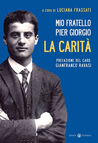 Mio fratello Pier Giorgio. La carità (Il respiro dell'anima) von IL RESPIRO DELL'ANIMA