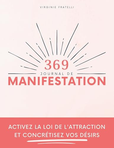 Journal de Manifestation 369: Activez la loi de l'attraction et concrétisez vos désirs - Méthode 369 von BoD – Books on Demand – Frankreich
