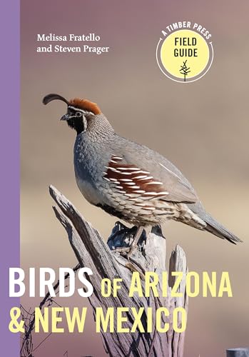 Birds of Arizona and New Mexico (A Timber Press Field Guide) von Timber Press