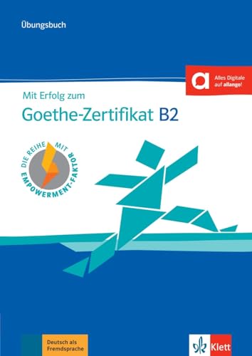 Mit Erfolg zum Goethe-Zertifikat B2: Übungsbuch mit digitalen Extras