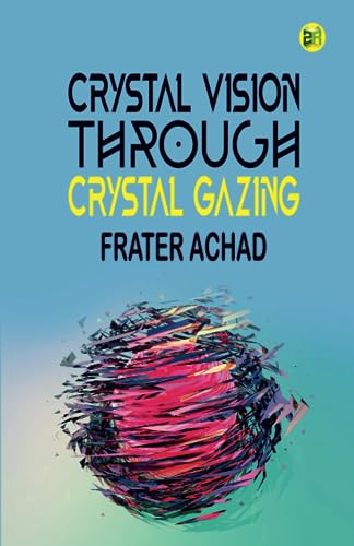 Crystal Vision Through Crystal Gazing von Zinc Read