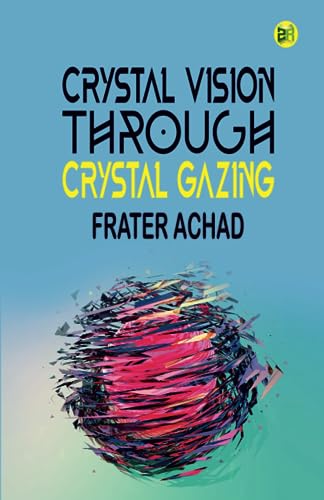 Crystal Vision Through Crystal Gazing von Zinc Read