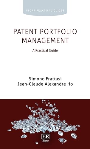 Patent Portfolio Management: A Practical Guide (Elgar Practical Guides) von Edward Elgar Publishing Ltd