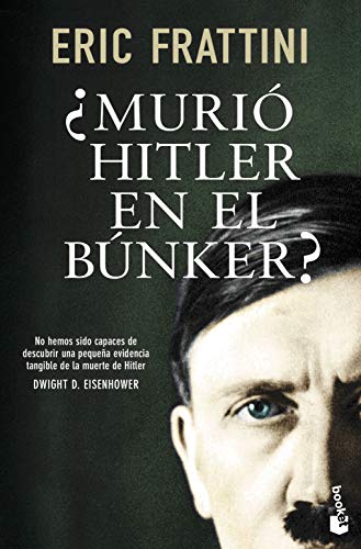 ¿Murió Hitler en el búnker? (Historia)