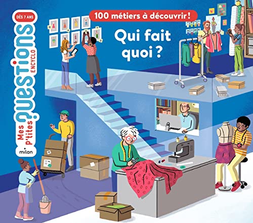 Qui fait quoi ?: 100 métiers à découvrir ! von MILAN