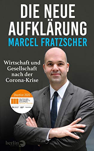 Die neue Aufklärung: Wirtschaft und Gesellschaft nach der Corona-Krise | Nominiert für den Deutschen Wirtschaftsbuchpreis 2020