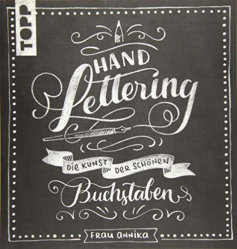 Handlettering: Die Kunst der schönen Buchstaben Handlettering: Die Kunst der schönen Buchstaben