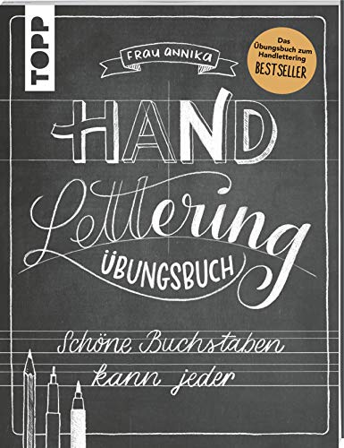 Handlettering. Die Kunst der schönen Buchstaben. Übungsbuch: Schöne Buchstaben kann jeder. Das Übungsbuch zum Handlettering-BESTSELLER Handlettering. Die Kunst der schönen Buchstaben. Übungsbuch: Schöne Buchstaben kann jeder. Das Übungsbuch zum Handlettering-BESTSELLER