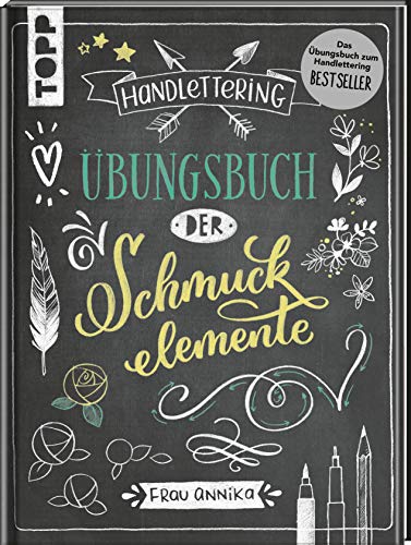 Handlettering. Übungsbuch der Schmuckelemente: Das Übungsbuch zum Handlettering Bestseller