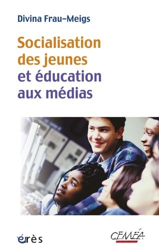 Socialisation des jeunes et éducation aux médias du bon usage des contenus et comportements à risque: DU BON USAGE DES CONTENUS ET COMPORTEMENTS A RISQUE von ERES