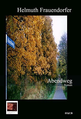 Abendweg: Roman (Epik: Prosa)