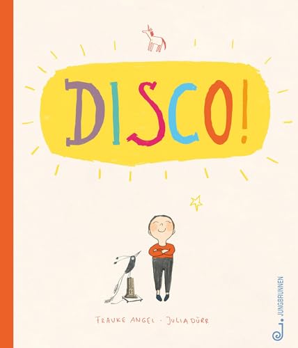 DISCO!: ausgezeichnet mit dem Österreichischen Kinder- und Jugendbuchpreise des Jahres 2020 von Jungbrunnen Verlag