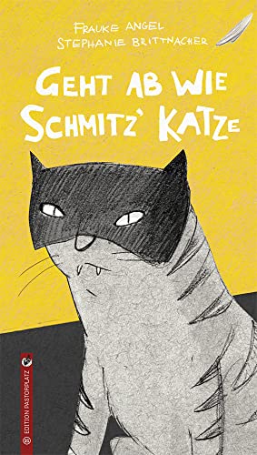 Geht ab wie Schmitz’ Katze von Edition Pastorplatz