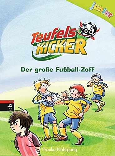 Teufelskicker Junior - Der große Fußball-Zoff (Teufelskicker Junior - Die Reihe, Band 6)