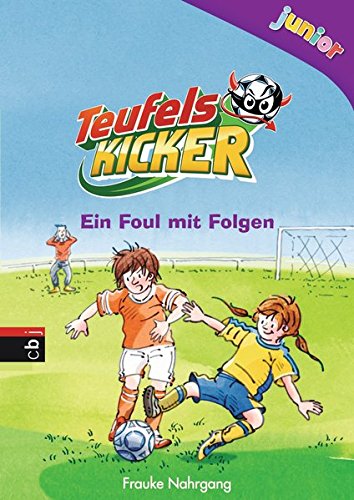 Teufelskicker Junior - Ein Foul mit Folgen (Teufelskicker Junior - Die Reihe, Band 3)
