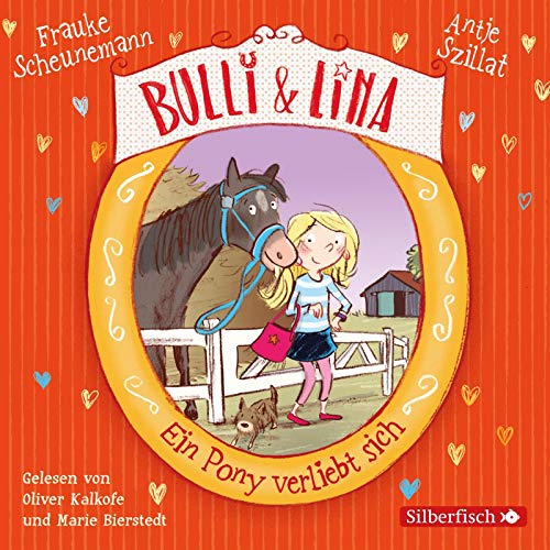 Bulli & Lina 1: Ein Pony verliebt sich: 2 CDs (1) von Silberfisch