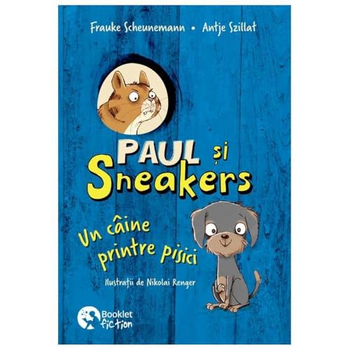 Paul Si Sneakers. Un Caine Printre Pisici. Vol. 1 von Booklet
