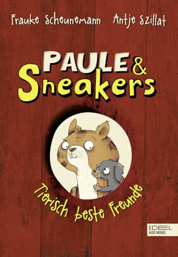 Paule & Sneakers (Band 2): Tierisch beste Freunde (Paule und Sneakers, Band 2) von KARIBU