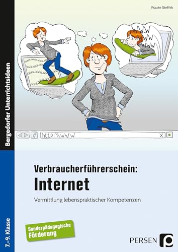 Verbraucherführerschein: Internet: Vermittlung lebenspraktischer Kompetenzen (7. bis 9. Klasse) von Persen Verlag i.d. AAP