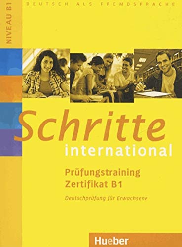 Schritte international: Deutsch als Fremdsprache / Prüfungstraining Zertifikat B1: Deutsch als Fremdsprache. Zusatzmaterial zu Schritte international 1-6