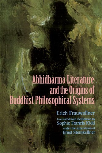 Studies in Abhidharma Literature and the Origins of Buddhist Philosophical Systems (Suny Series in Indian Thought: Texts and Studies): Text and ... Supervision of Ernst Steinkellner as Editor von State University of New York Press