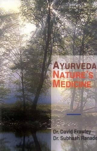Ayurveda, Nature's Medicine Ayurveda, Nature's Medicine