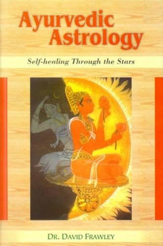 Ayurvedic Astrology Ayurvedic Astrology von Motilal Banarsidass Publications