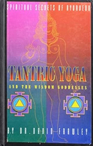 Tantric Yoga and the Wisdom Goddesses