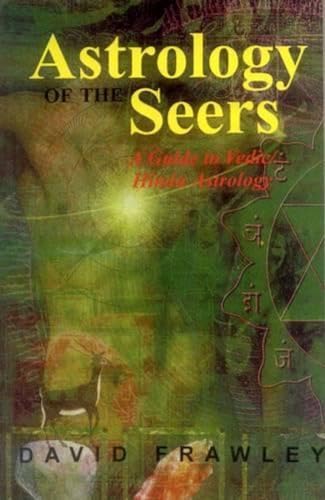 The Astrology of Seers: A Comprehensive Guide to Vedic Astrology The Astrology of Seers: A Comprehensive Guide to Vedic Astrology