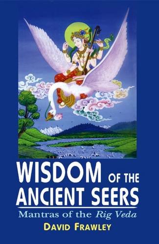Widsom of the Ancient Seers: Mantras of the Rig-Veda von Brand: Motilal Banarsidass