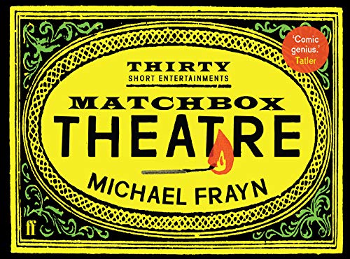 Matchbox Theatre: Thirty Short Entertainments Matchbox Theatre: Thirty Short Entertainments
