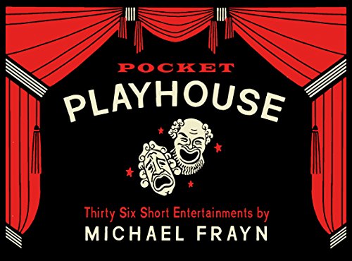Pocket Playhouse: Thirty-six short entertainments