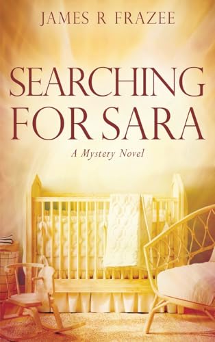 Searching for Sara: A Mystery Novel von Lighthouse Literary