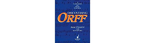 Discovering Orff: A Curriculum for Music Teachers (Orff-Schulwerk)