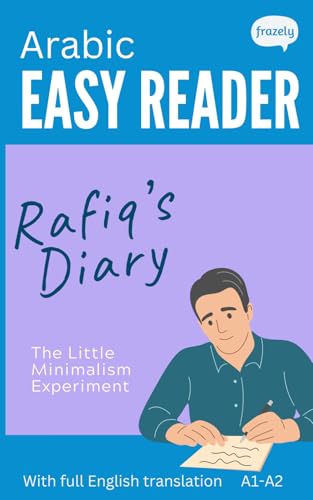 Arabic Easy Reader - Rafiq's Diary: Graded Bilingual Story for Arabic Beginners (A1-A2) von Independently published