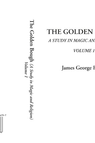 The Golden Bough (A Study in Magic and Religion, Volume 1) von IndyPublish