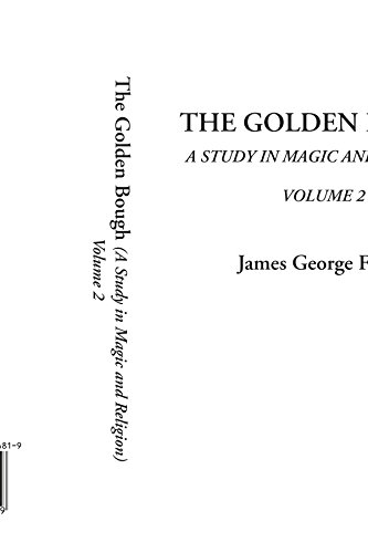 The Golden Bough (A Study in Magic and Religion, Volume 2) von IndyPublish