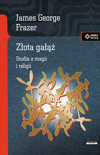Zlota galaz Studia z magii i religii (MEANDRY KULTURY) von Vis-a-vis / Etiuda