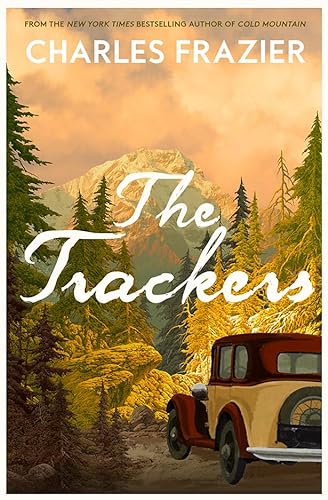 The Trackers: The stunning new novel from the author of the million-copy bestselling Cold Mountain