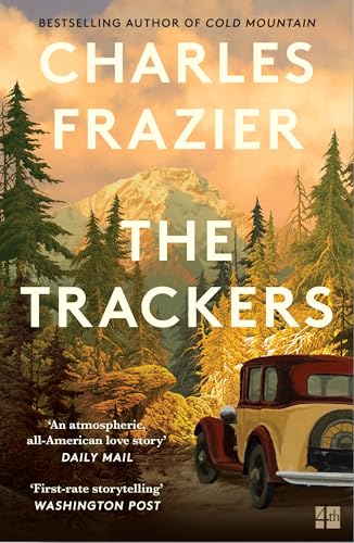 The Trackers: The stunning new novel from the author of the million-copy bestselling Cold Mountain The Trackers: The stunning new novel from the author of the million-copy bestselling Cold Mountain