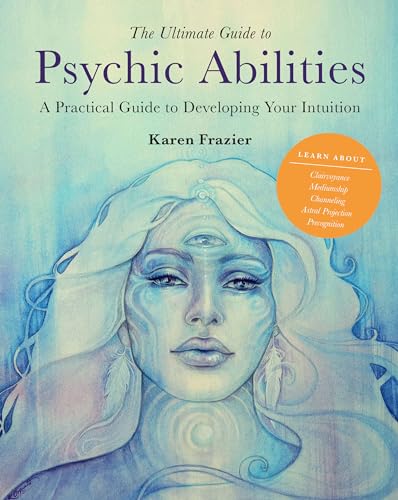 The Ultimate Guide to Psychic Abilities: A Practical Guide to Developing Your Intuition (13) von Fair Winds Press