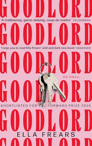 Goodlord: An Email: Shortlisted for the Forward Prize for Poetry 2024 von Hachette