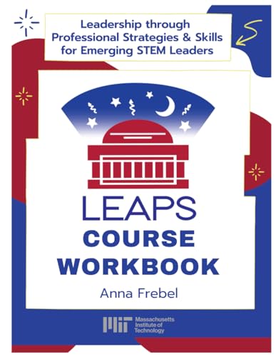 Leadership through Professional Strategies and Skills for Emerging STEM Leaders: LEAPS Course Workbook von Anna Frebel