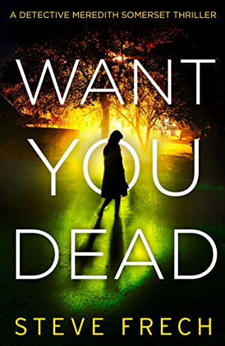 Want You Dead: An utterly gripping crime thriller that will have you hooked (Detective Meredith Somerset) von HQ Digital