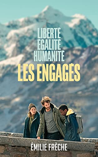 Les engagés - Du film au roman: Liberté, égalité, humanité