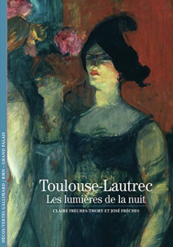Toulouse-Lautrec: Les lumières de la nuit von GALLIMARD