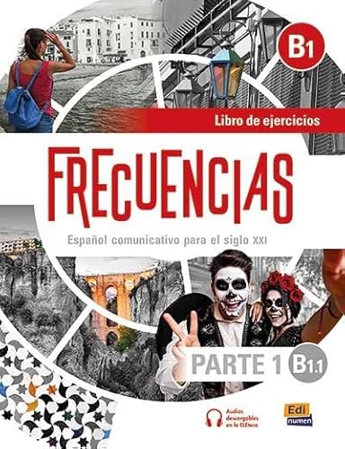 Frecuencias b1.1 - libro de ejercicios (parte 1): First part of Frecuencias B1 course with coded access to the ELETeca and eBook von Edinumen